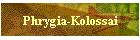 Phrygia-Kolossai