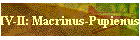 IV-II: Macrinus-Pupienus